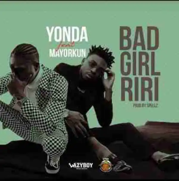 Yonda - Bad Girl Riri ft. Mayorkun